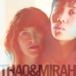 Mirah & Thao - Little Cup