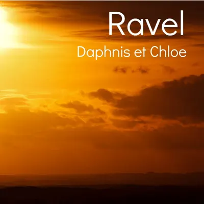 Ravel: Daphnis et Chloe - London Symphony Orchestra