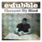 Changed My Mind - e-dubble lyrics