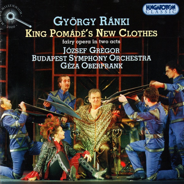 King Pomádé's New Clothes (Hungaroton Classics)