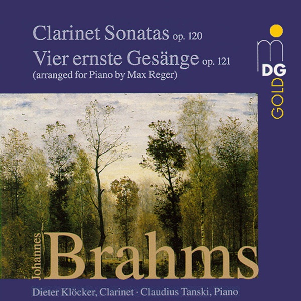 Brahms: Clarinet Sonatas, Op. 120 & Vier ernste Gesänge, Op. 121