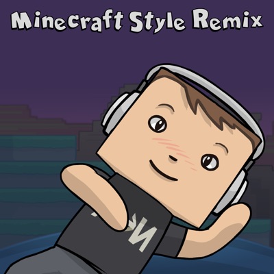 Minecraft Style Remix (Instrumental) - Single