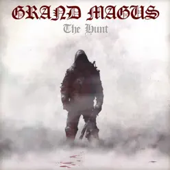 The Hunt (Bonus Track Version) - Grand Magus