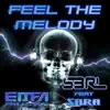 Stream & download Feel the Melody (feat. Sara)