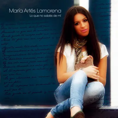 Lo Que No Sabéis de Mí - María Artés Lamorena