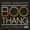 Boo Thang (feat. Kelly Rowland) - Verse Simmonds lyrics