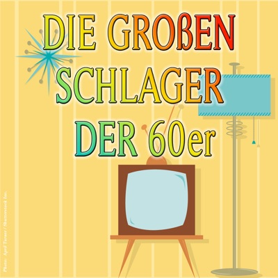 Die großen Schlager der 60er