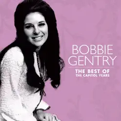 The Best of Bobbie Gentry - The Capitol Years - Bobbie Gentry