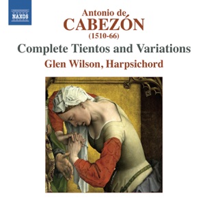 Cabezón: Complete Tientos and Variations