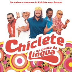 Chiclete Com Banana - Se Me Chamar Eu Vou