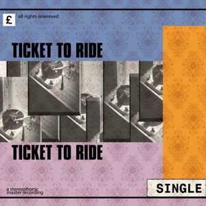 Ticket To Ride - Single