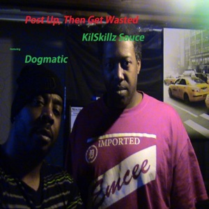 Post Up, Then Get Wasted (feat. Dogmatic)