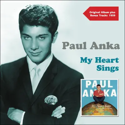 My Heart Sings (Original Album Plus Bonus Tracks 1959) - Paul Anka