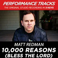 10,000 Reasons (Bless the Lord) [Performance Tracks] - EP - Matt Redman