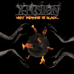 What Remains Is Black - X-Fusion What Remains Is Black - X-Fusion