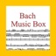 Bach: Music Box