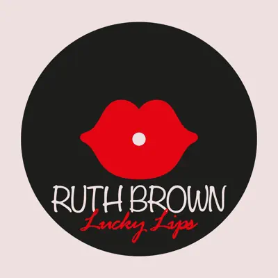 Lucky Lips - Ruth Brown
