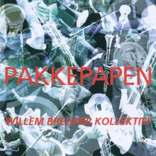 descargar álbum Willem Breuker Kollektief - Pakkepapèn