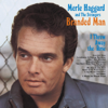 I'm a Lonesome Fugitive / Branded Man - Merle Haggard & The Strangers
