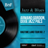 Ragtime Land Tour No. 2 (Mono Version) - EP - Armand Gordon & Dixie Jazz Pals