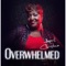 Overwhelmed (feat. Babbie Mason) - April Christina lyrics