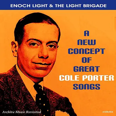 A New Concept of Great Cole Porter Songs - Enoch Light A New Concept of Great Cole Porter Songs - Enoch Light