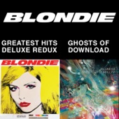 Blondie 4(0)-Ever: Greatest Hits Deluxe Redux / Ghosts of Download