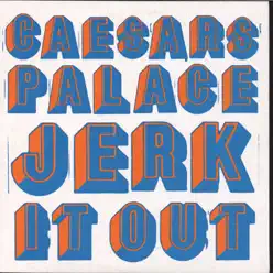 Jerk It Out - EP - Caesars