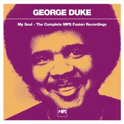 My Soul - The Complete Mps Fusion Recordings - George Duke