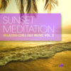 Sunset Meditation - Relaxing Chill Out Music, Vol. 2 - Various Artists