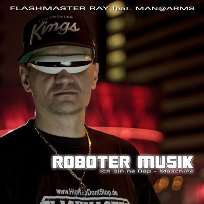 Roboter Musik (Ich bin ne Rap-Maschine) [Remixes] [feat. Man@Arms] - EP