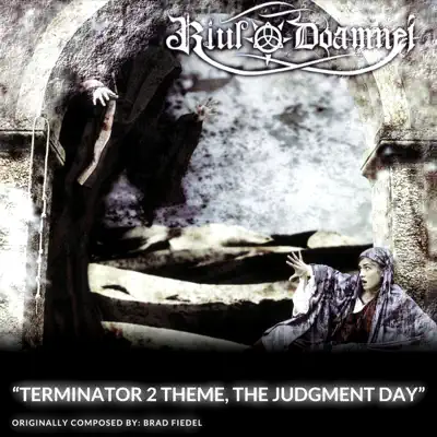 Terminator 2 Theme, the Judgment Day - Single - Riul Doamnei