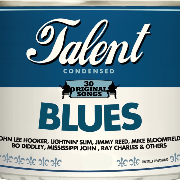 Talent, 30 Original Songs: Blues - Multi-interprètes