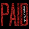 Paid (feat. Los Rakas) - Single artwork