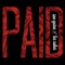 Paid (feat. Los Rakas) - San Quinn lyrics