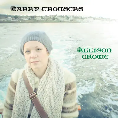 Tarry Trousers - Single - Allison Crowe