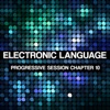 Adrien Melin Hybrid Electronic Language (Progressive Session Chapter 10)