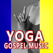 Yoga Gospel Music, Vol. 7 (Relax, Spirit, Meditation Music) - EP