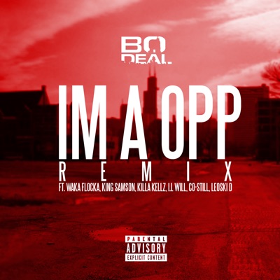 Ima Opp (Remix) [feat. Waka Flocka, King Samson, Killa Kellz, I.L Will, Co-Still & Leoski D] - Single
