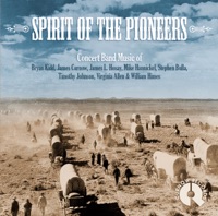 Spirit of the Pioneers - The Slovenian Police Orchestra, Peter Kleine Schaars, Edward Petersen & The Washington Winds