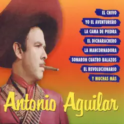 Antonio Aguilar - Sus Mejores 30 Éxitos - Antonio Aguilar