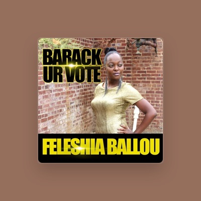 Listen to Feleshia Ballou, watch music videos, read bio, see tour dates & more!