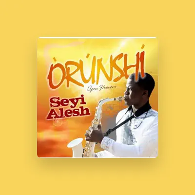 Listen to Seyi Alesh, watch music videos, read bio, see tour dates & more!