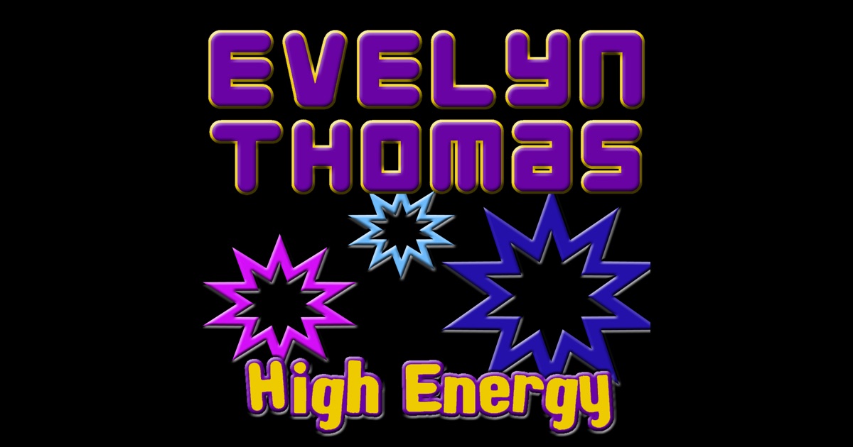 Evelyn Thomas High Energy Evelyn Thomas High Energy