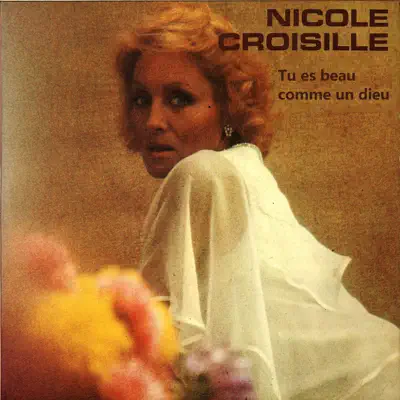 Tu es beau comme un dieu - Single - Nicole Croisille