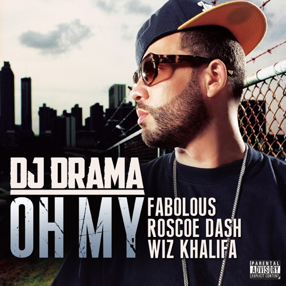 Cover artwork for Oh My (feat. Fabolous, Wiz Khalifa & Roscoe Dash)
