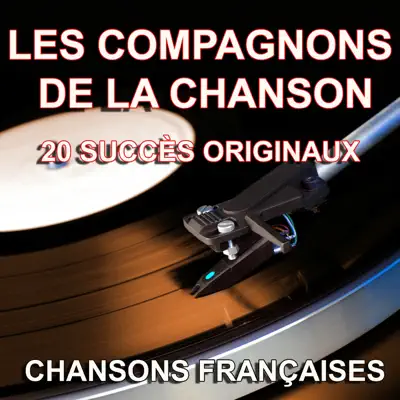 Chansons françaises (20 succès originaux) - Les Compagnons de la Chanson