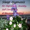 Sleep Hypnosis for Depression, Anxiety, Self Confidence & Emotional Healing - Jody Whiteley