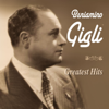 Greatest Hits - Beniamino Gigli