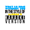 Won't Go Home Without You (In the Style of Maroon 5) [Karaoke Version] - Ameritz - Karaoke